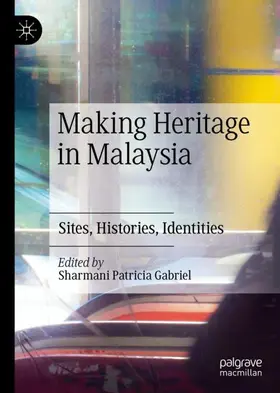 Gabriel | Making Heritage in Malaysia | Buch | 978-981-15-1493-7 | www.sack.de