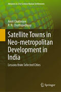 Chatterjee / Chattopadhyay |  Satellite Towns in Neo-metropolitan Development in India | eBook | Sack Fachmedien