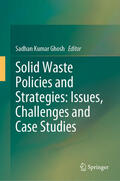 Ghosh |  Solid Waste Policies and Strategies: Issues, Challenges and Case Studies | eBook | Sack Fachmedien