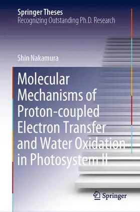 Nakamura |  Molecular Mechanisms of Proton-coupled Electron Transfer and Water Oxidation in Photosystem II | eBook | Sack Fachmedien
