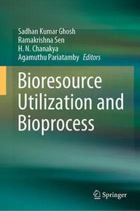Ghosh / Pariatamby / Sen |  Bioresource Utilization and Bioprocess | Buch |  Sack Fachmedien