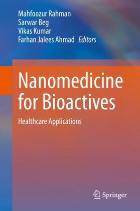 Rahman / Ahmad / Beg |  Nanomedicine for Bioactives | Buch |  Sack Fachmedien
