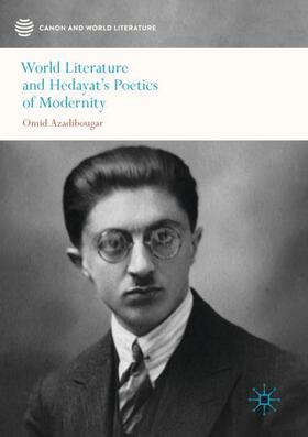 Azadibougar | World Literature and Hedayat¿s Poetics of Modernity | Buch | 978-981-1516-93-1 | sack.de