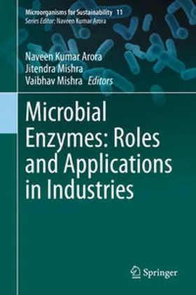 Arora / Mishra |  Microbial Enzymes: Roles and Applications in Industries | Buch |  Sack Fachmedien