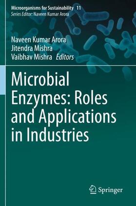 Arora / Mishra | Microbial Enzymes: Roles and Applications in Industries | Buch | 978-981-1517-12-9 | sack.de