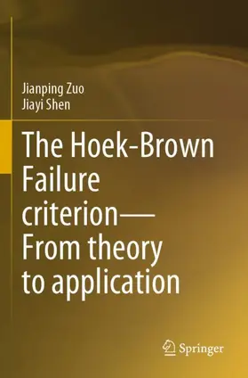 Shen / Zuo |  The Hoek-Brown Failure criterion-From theory to application | Buch |  Sack Fachmedien