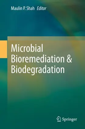 Shah |  Microbial Bioremediation & Biodegradation | Buch |  Sack Fachmedien