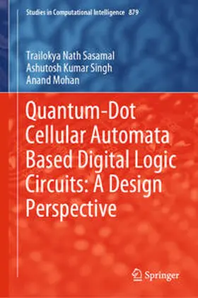 Sasamal / Singh / Mohan | Quantum-Dot Cellular Automata Based Digital Logic Circuits: A Design Perspective | E-Book | www.sack.de