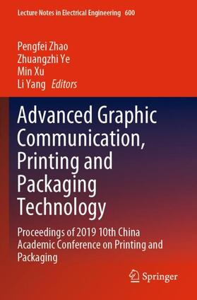 Zhao / Yang / Ye |  Advanced Graphic Communication, Printing and Packaging Technology | Buch |  Sack Fachmedien