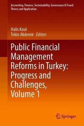 Akdemir / Kiral / Kiral | Public Financial Management Reforms in Turkey: Progress and Challenges, Volume 1 | Buch | 978-981-1519-13-0 | sack.de