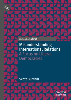Burchill |  Misunderstanding International Relations | eBook | Sack Fachmedien