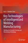 Lv / Chen |  Key Technologies of Intelligentized Welding Manufacturing | eBook | Sack Fachmedien