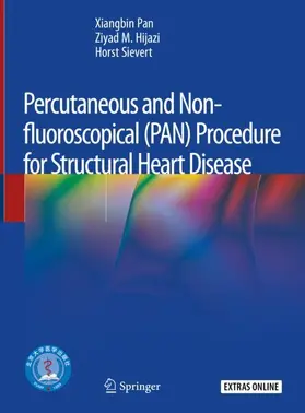 Pan / Sievert / Hijazi |  Percutaneous and Non-fluoroscopical (PAN) Procedure for Structural Heart Disease | Buch |  Sack Fachmedien