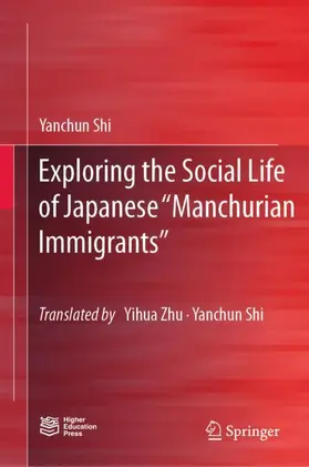 Shi |  Exploring the Social Life of Japanese "Manchurian Immigrants" | Buch |  Sack Fachmedien