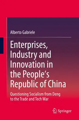 Gabriele |  Enterprises, Industry and Innovation in the People's Republic of China | Buch |  Sack Fachmedien