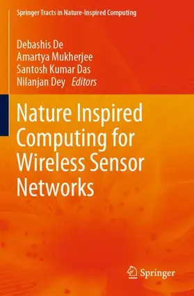 De / Dey / Mukherjee |  Nature Inspired Computing for Wireless Sensor Networks | Buch |  Sack Fachmedien