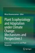 Hasanuzzaman |  Plant Ecophysiology and Adaptation under Climate Change: Mechanisms and Perspectives I | Buch |  Sack Fachmedien