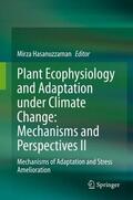 Hasanuzzaman |  Plant Ecophysiology and Adaptation under Climate Change: Mechanisms and Perspectives II | Buch |  Sack Fachmedien