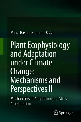 Hasanuzzaman | Plant Ecophysiology and Adaptation under Climate Change: Mechanisms and Perspectives II | E-Book | sack.de