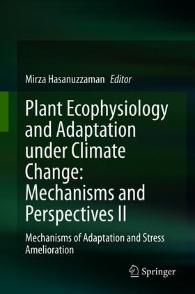 Hasanuzzaman | Plant Ecophysiology and Adaptation under Climate Change: Mechanisms and Perspectives II | E-Book | sack.de
