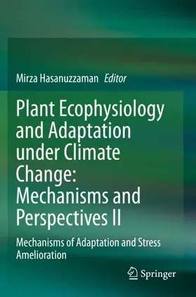 Hasanuzzaman |  Plant Ecophysiology and Adaptation under Climate Change: Mechanisms and Perspectives II | Buch |  Sack Fachmedien