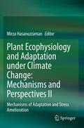 Hasanuzzaman |  Plant Ecophysiology and Adaptation under Climate Change: Mechanisms and Perspectives II | Buch |  Sack Fachmedien