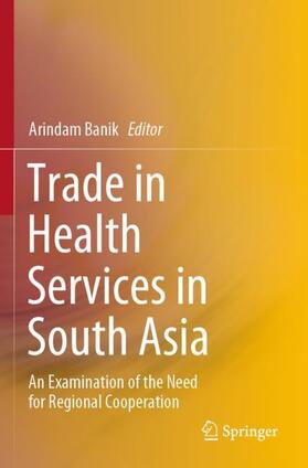 Banik | Trade in Health Services in South Asia | Buch | 978-981-1521-93-5 | sack.de