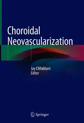 Chhablani | Choroidal Neovascularization | Buch | 978-981-15-2212-3 | www.sack.de