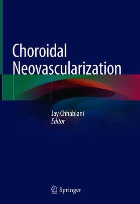 Chhablani | Choroidal Neovascularization | Buch | 978-981-1522-12-3 | sack.de