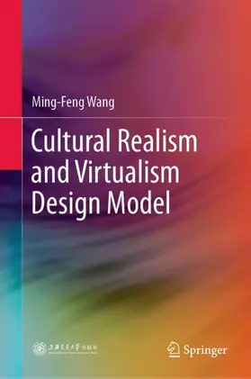 Wang |  Cultural Realism and Virtualism Design Model | Buch |  Sack Fachmedien