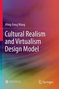 Wang |  Cultural Realism and Virtualism Design Model | Buch |  Sack Fachmedien