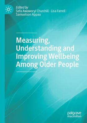 Awaworyi Churchill / Appau / Farrell |  Measuring, Understanding and Improving Wellbeing Among Older People | Buch |  Sack Fachmedien