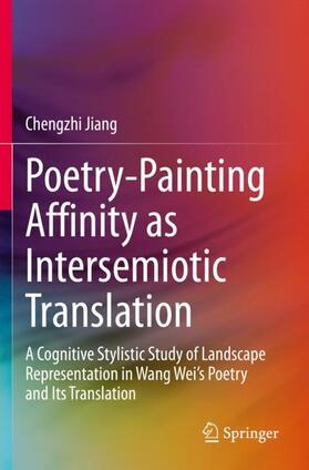Jiang | Poetry-Painting Affinity as Intersemiotic Translation | Buch | 978-981-1523-59-5 | sack.de