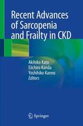 Kato / Kanno / Kanda |  Recent Advances of Sarcopenia and Frailty in CKD | Buch |  Sack Fachmedien