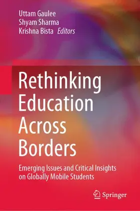 Gaulee / Bista / Sharma |  Rethinking Education Across Borders | Buch |  Sack Fachmedien