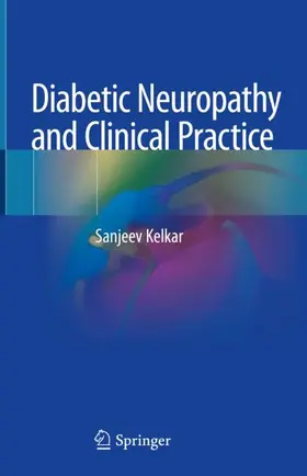 Kelkar |  Diabetic Neuropathy and Clinical Practice | Buch |  Sack Fachmedien