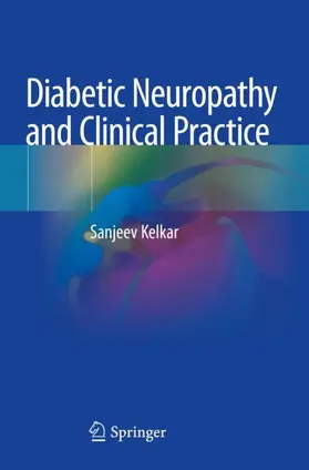 Kelkar | Diabetic Neuropathy and Clinical Practice | Buch | 978-981-15-2419-6 | sack.de