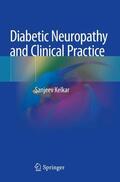 Kelkar |  Diabetic Neuropathy and Clinical Practice | Buch |  Sack Fachmedien