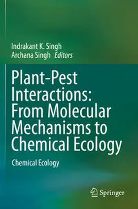 Singh |  Plant-Pest Interactions: From Molecular Mechanisms to Chemical Ecology | Buch |  Sack Fachmedien