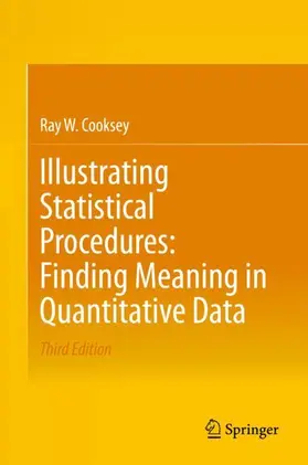 Cooksey |  Illustrating Statistical Procedures: Finding Meaning in Quantitative Data | Buch |  Sack Fachmedien