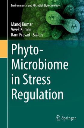 Kumar / Prasad |  Phyto-Microbiome in Stress Regulation | Buch |  Sack Fachmedien