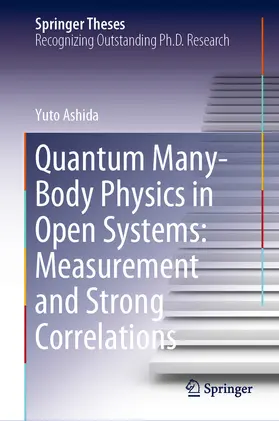 Ashida |  Quantum Many-Body Physics in Open Systems: Measurement and Strong Correlations | eBook | Sack Fachmedien