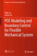 Liu |  PDE Modeling and Boundary Control for Flexible Mechanical System | eBook | Sack Fachmedien