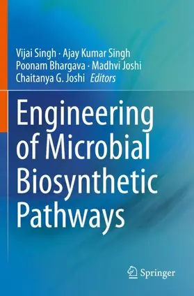 Singh / Joshi / Bhargava |  Engineering of Microbial Biosynthetic Pathways | Buch |  Sack Fachmedien