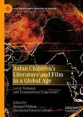 Gabriel / Wilson |  Asian Children's Literature and Film in a Global Age | Buch |  Sack Fachmedien