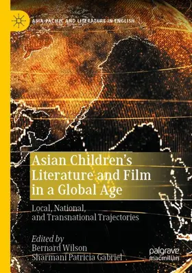 Gabriel / Wilson |  Asian Children's Literature and Film in a Global Age | Buch |  Sack Fachmedien