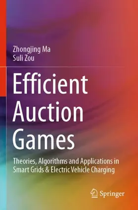 Ma / Zou |  Efficient Auction Games | Buch |  Sack Fachmedien