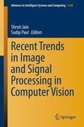 Paul / Jain |  Recent Trends in Image and Signal Processing in Computer Vision | Buch |  Sack Fachmedien