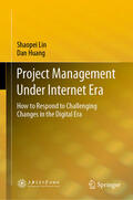 Lin / Huang |  Project Management Under Internet Era | eBook | Sack Fachmedien