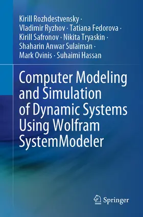 Rozhdestvensky / Ryzhov / Fedorova | Computer Modeling and Simulation of Dynamic Systems Using Wolfram SystemModeler | E-Book | www.sack.de